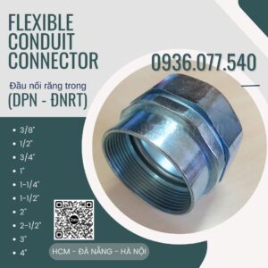 Đầu nối răng trong DPN (Flexible Conduit Connector – Female Type) - 3/8" - 1/2" - 3/4" - 1" - 1 1/4" - 1 1/2" - 2" - 2 1/2" - 3" - 4", nối ống ruột gà với ống thép ren