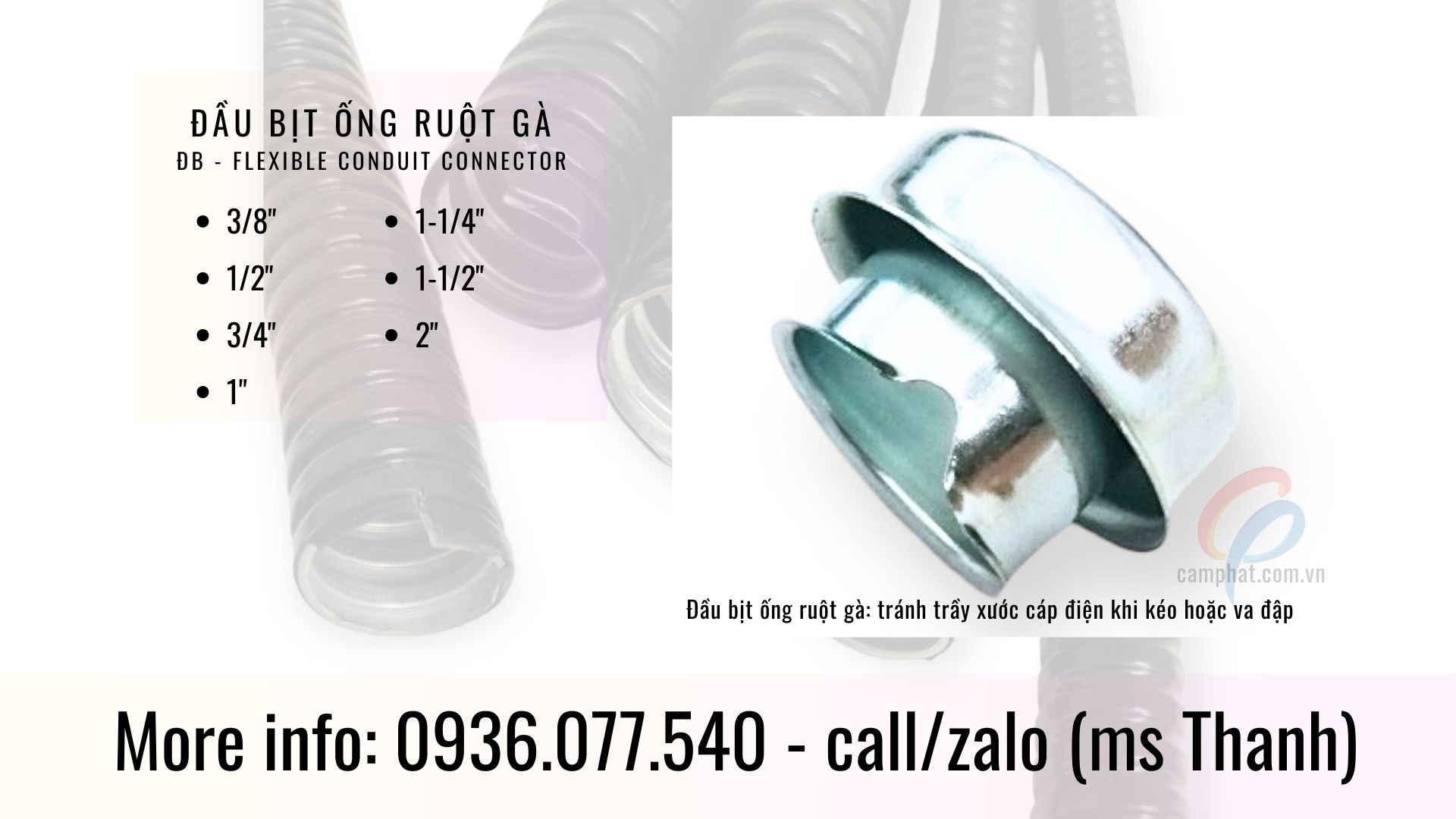 Đầu bịt ống ruột gà lõi thép (Flexible Conduit Connector) - 3/8" - 1/2" - 3/4" - 1" - 1 1/4" - 1 1/2" - 2", dùng để bịt đầu ống ruột gà lõi thép chống xước.